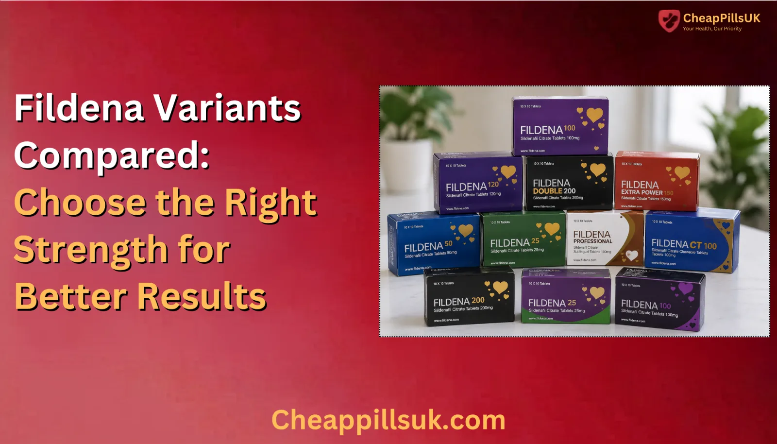 Fildena Variants Compared: Choose the Right Strength for Better Results